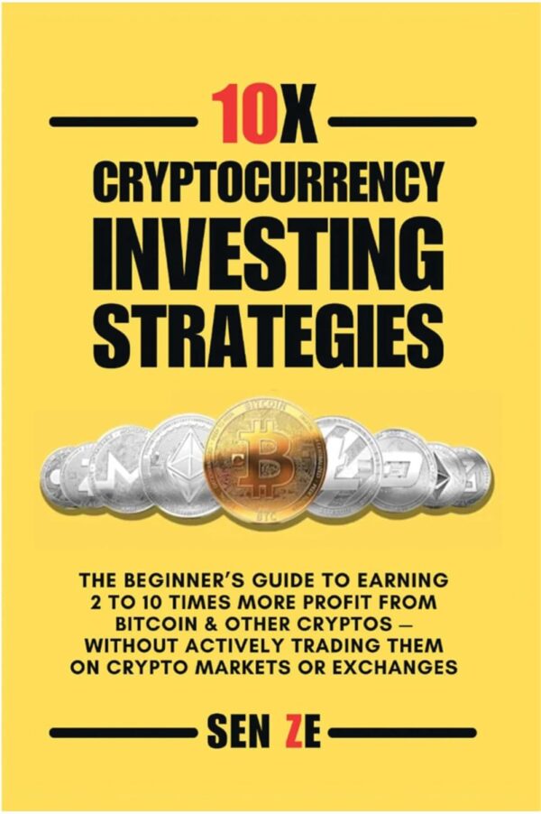 10x cryptocurrency investing strategies the beginners guide to earning 2.jpg