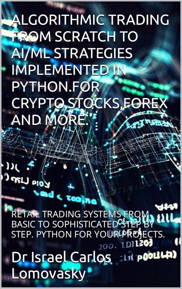 Algorithmic trading from scratch to aiml strategies implemented in pythonfor.jpg