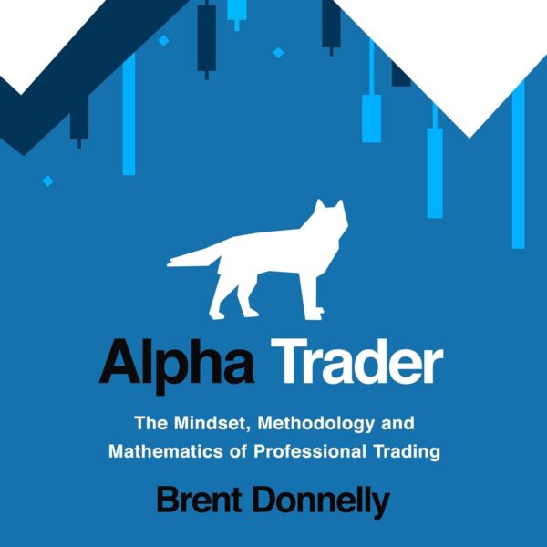 Alpha trader the mindset methodology and mathematics of professional trading.jpg