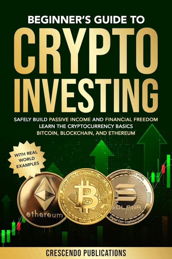 Beginners guide to cryptocurrency investing safely build passive income and.jpg