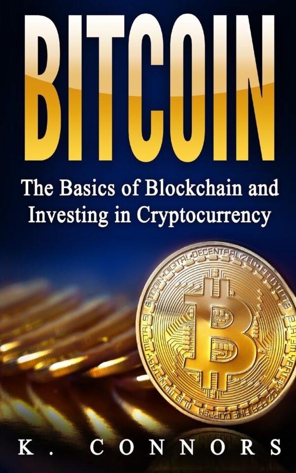 Bitcoin the basics of blockchain and investing in cryptocurrency.jpg