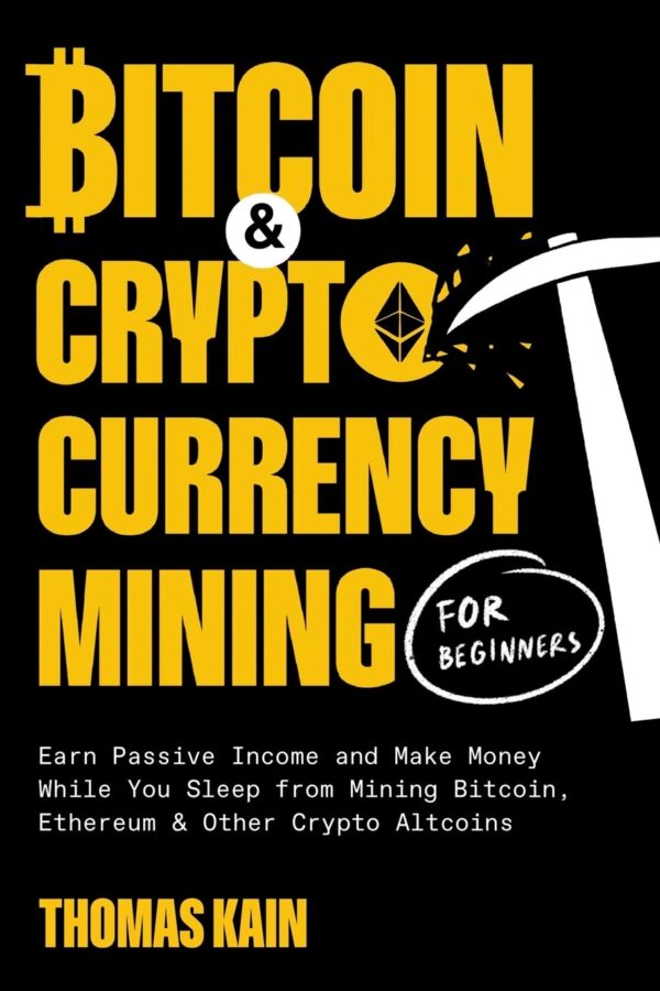 Bitcoin and cryptocurrency mining for beginners earn passive income and.jpg