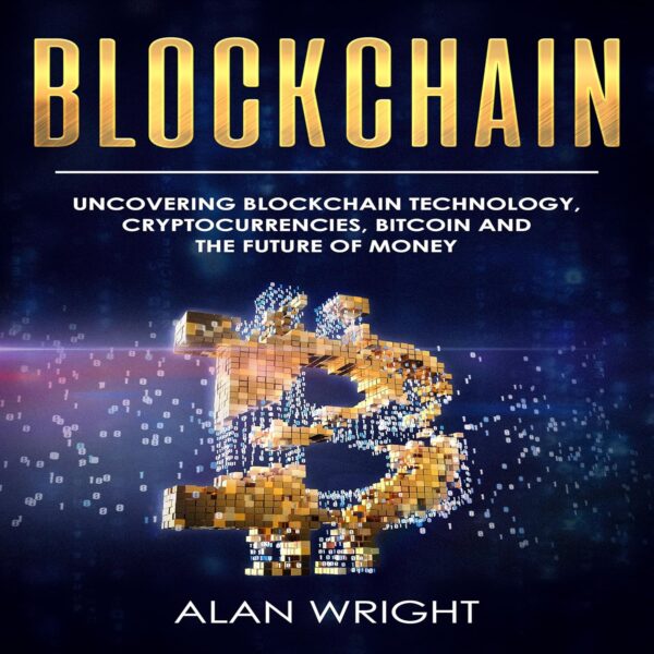 Blockchain uncovering blockchain technology cryptocurrencies bitcoin and the future of.jpg