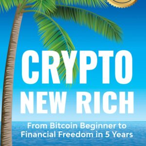 Crypto new rich from bitcoin beginner to financial freedom in.jpg