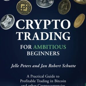 Crypto trading for ambitious beginners a practical guide to profitable.jpg