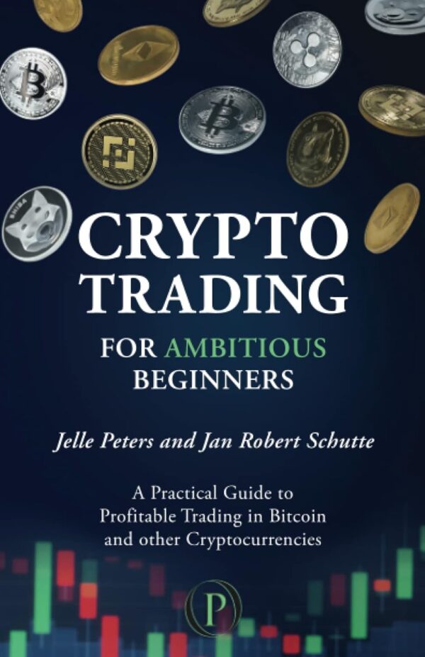 Crypto trading for ambitious beginners a practical guide to profitable.jpg