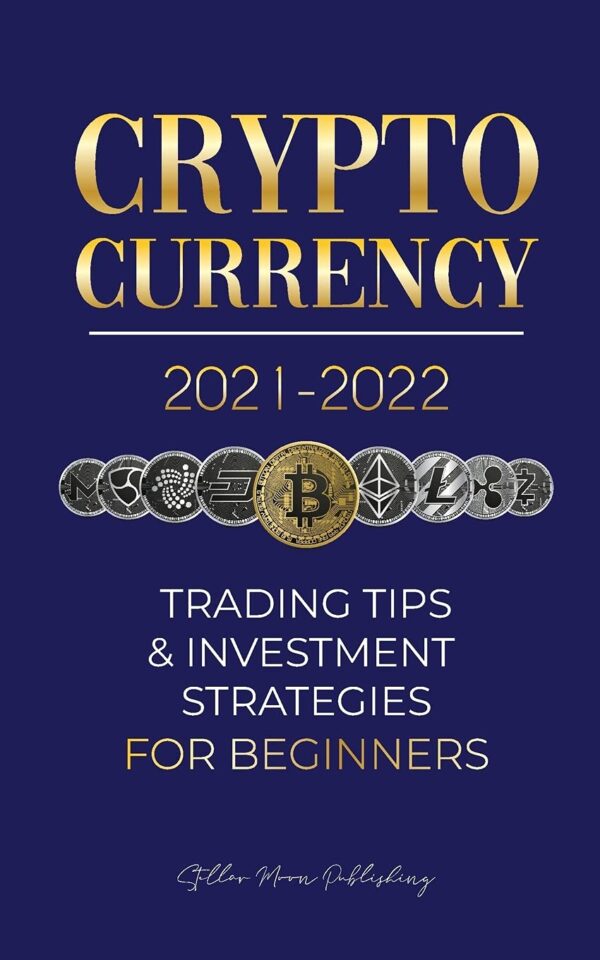 Cryptocurrency 2021 2022 trading tips investment strategies for beginners bitcoin.jpg