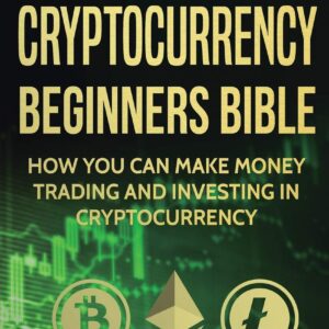 Cryptocurrency beginners bible how you can make money trading and.jpg