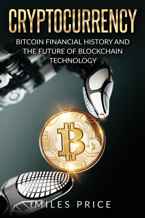 Cryptocurrency bitcoin financial history and the future of blockchain technology.jpg
