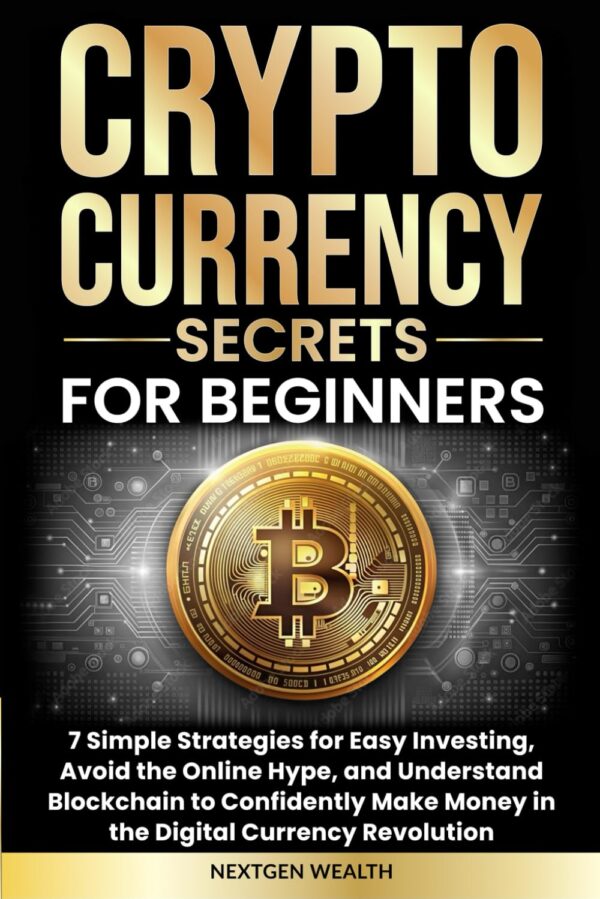 Cryptocurrency secrets for beginners 7 simple strategies for easy investing.jpg