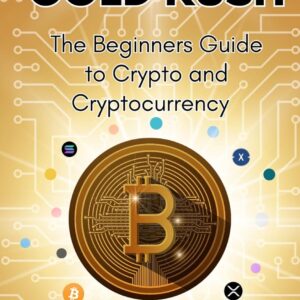 Digital gold rush the beginners guide to crypto and cryptocurrency.jpg