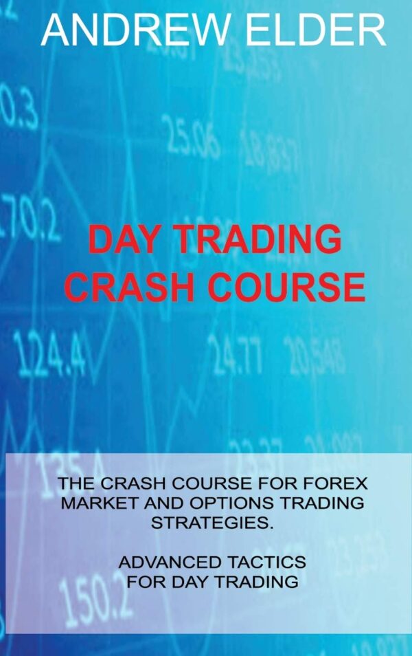 Day trading crash course the crash course for forex market.jpg