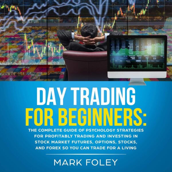 Day trading for beginners the complete guide of psychology strategies.jpg