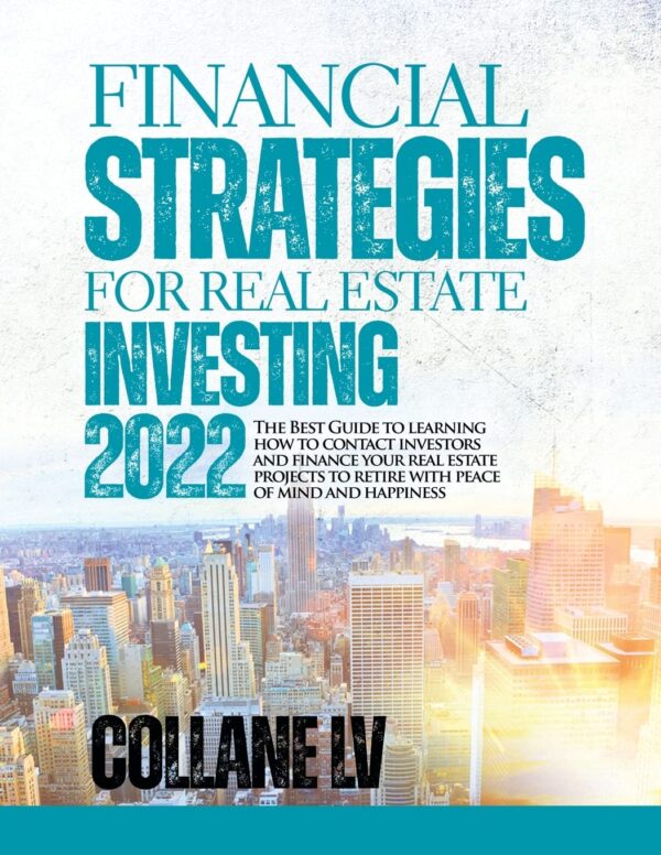 Financial strategies for real estate investing 2022 the best guide.jpg