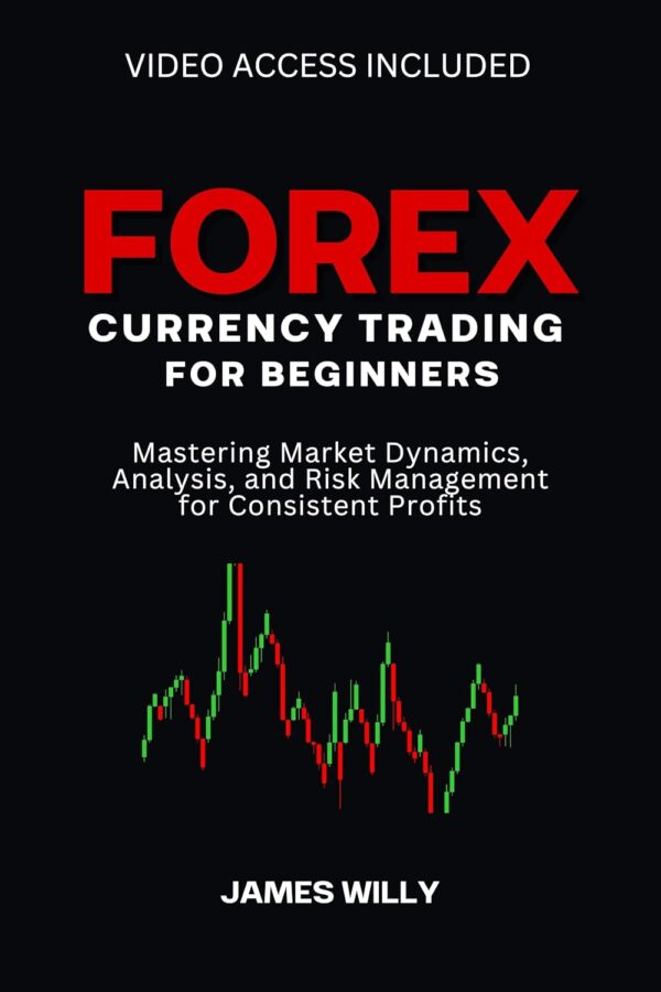 Forex currency trading for beginners mastering market dynamics analysis and.jpg