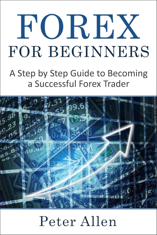 Forex for beginners a step by step guide to becoming.jpg