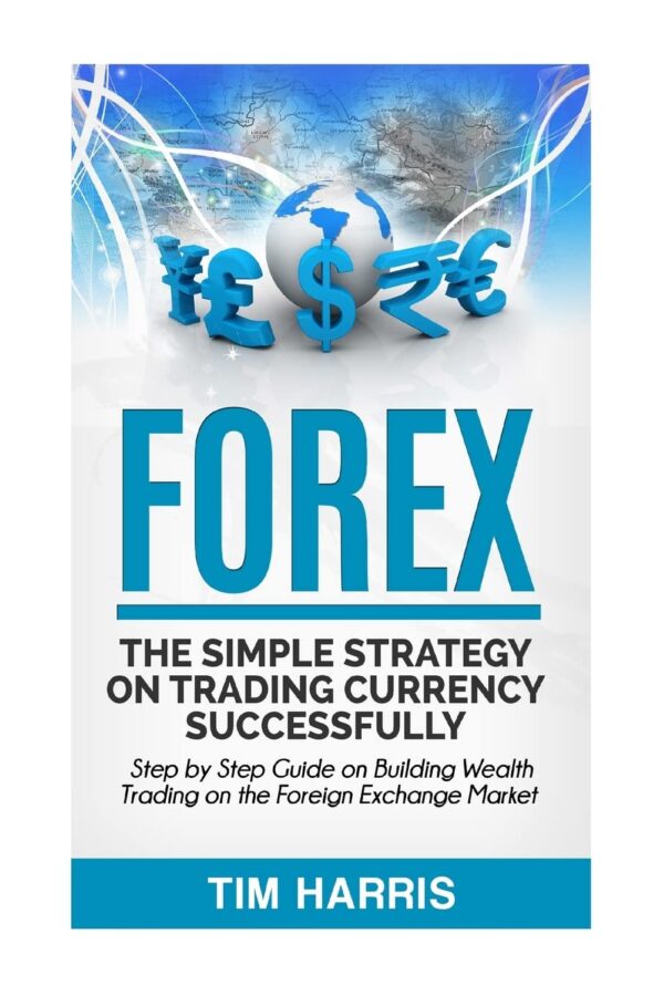 Forex the simple strategy on trading currency successfully step.jpg