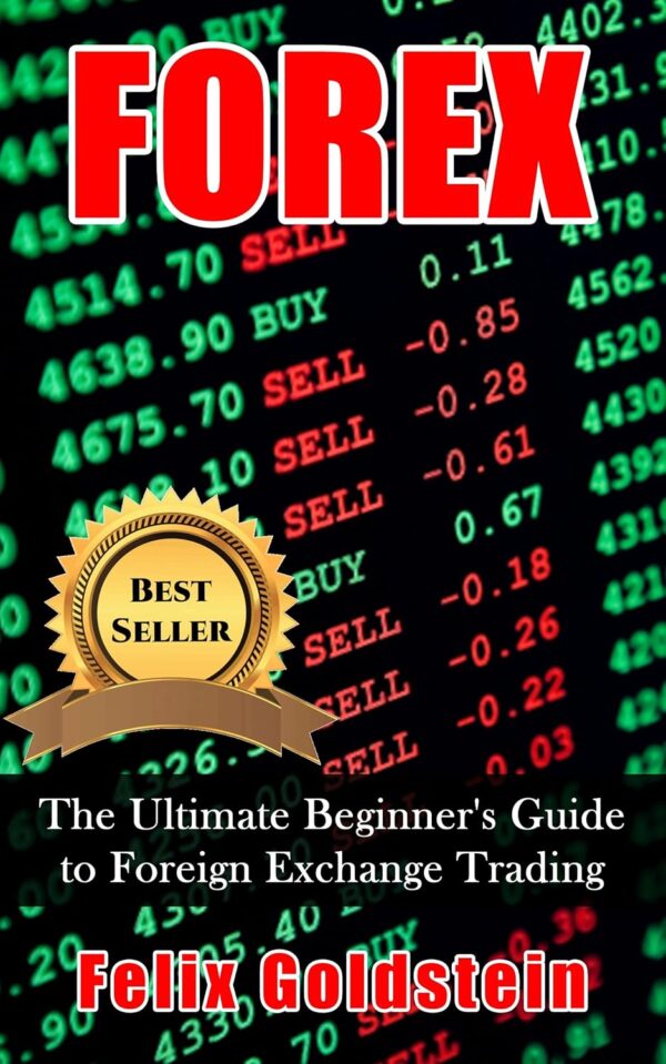 Forex the ultimate beginners guide to foreign exchange trading and.jpg