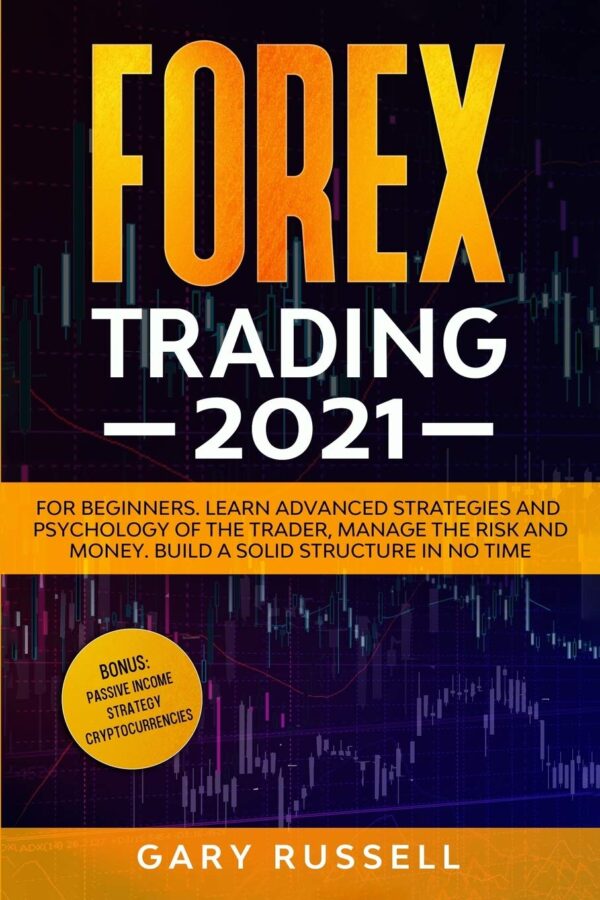 Forex trading 2021 for beginners learn advanced strategies and psychology.jpg