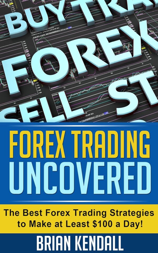 Forex trading uncovered the best forex trading strategies to.jpg