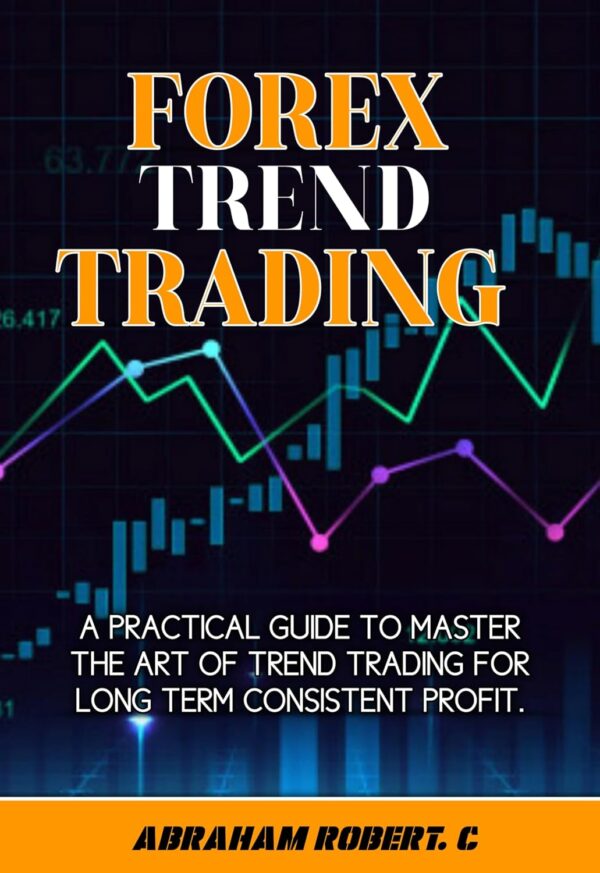 Forex trend trading a practical guide to master the act.jpg