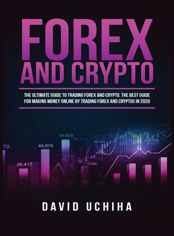 Forex and cryptocurrency the ultimate guide to trading forex and.jpg
