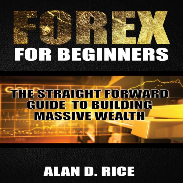 Forex for beginners the straightforward guide to building massive wealth.jpg