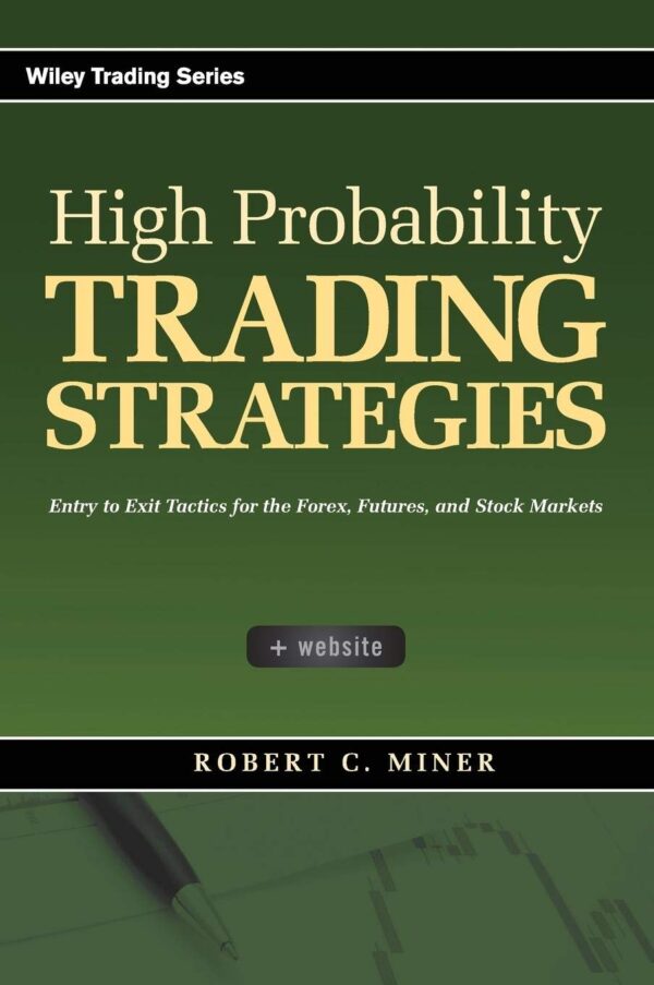 High probability trading strategies entry to exit tactics for the.jpg