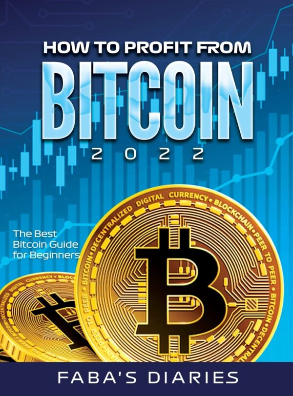 How to profit from bitcoin 2022 the best bitcoin guide.jpg