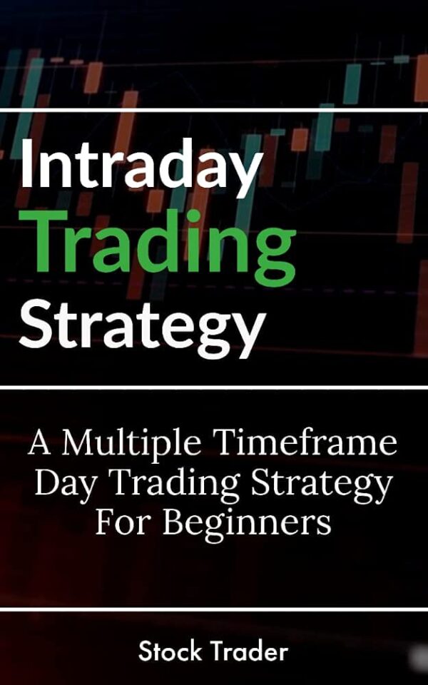 Intraday trading strategy a multiple timeframe day trading strategy for.jpg