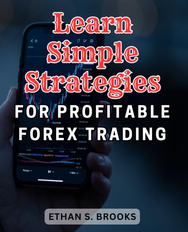 Learn simple strategies for profitable forex trading discover effective techniques.jpg