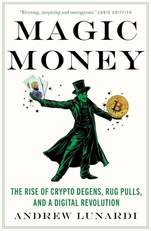 Magic money the rise of crypto degens rug pulls and.jpg