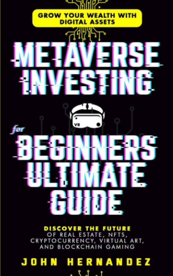 Metaverse investing for beginners ultimate guide grow your wealth with.jpg