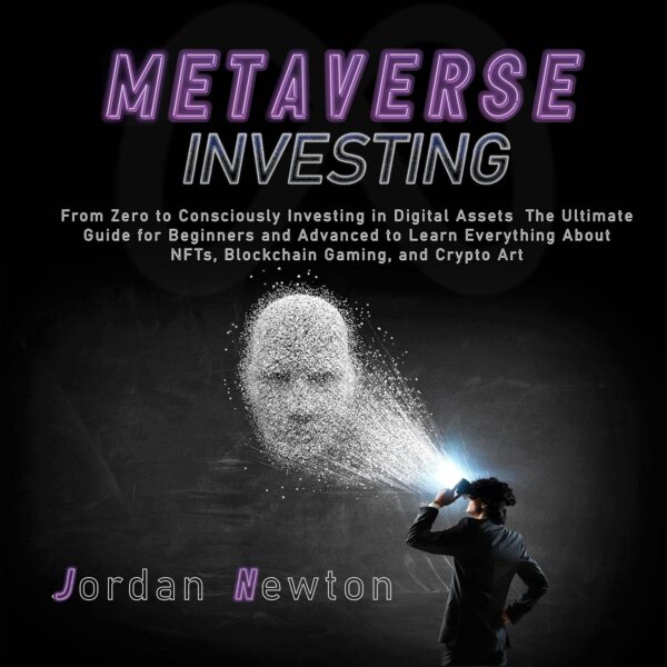 Metaverse investing from zero to consciously investing in digital assets.jpg