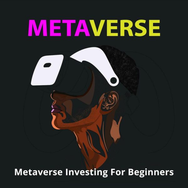 Metaverse investing for beginners beginners guide to understanding the fundamentals.jpg
