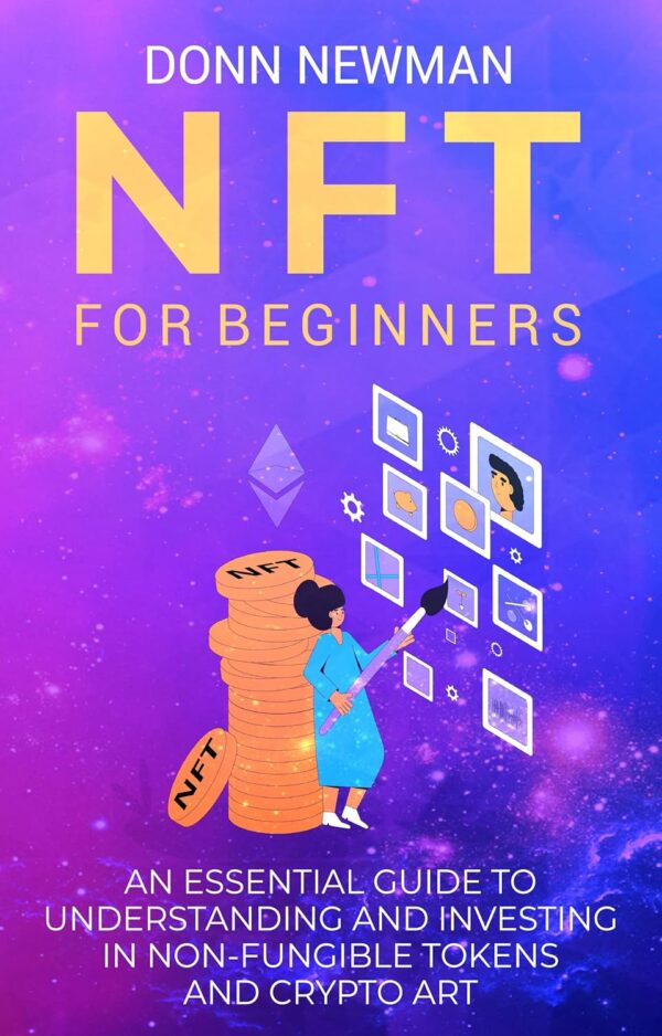 Nft for beginners an essential guide to understanding and investing.jpg