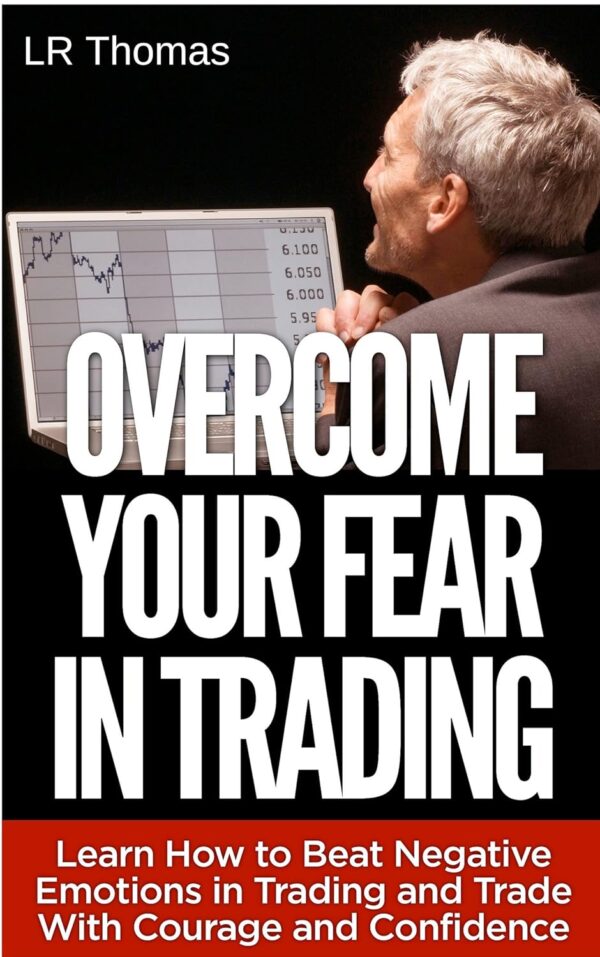 Overcome your fear in trading trading psychology made easy book.jpg