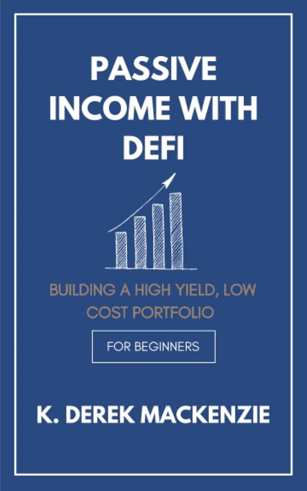 Passive income with defi building a high yield low cost.jpg