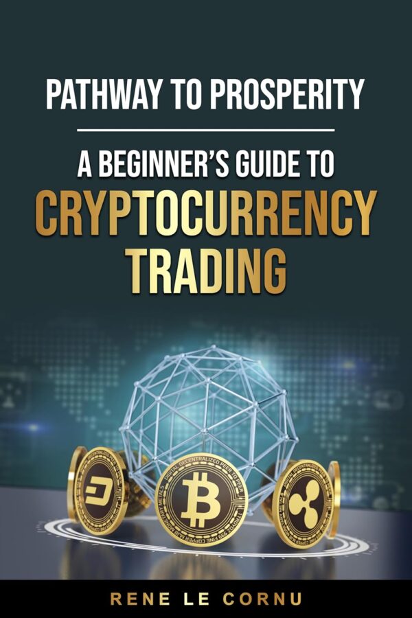 Pathway to prosperity a beginners guide to cryptocurrency trading traders.jpg