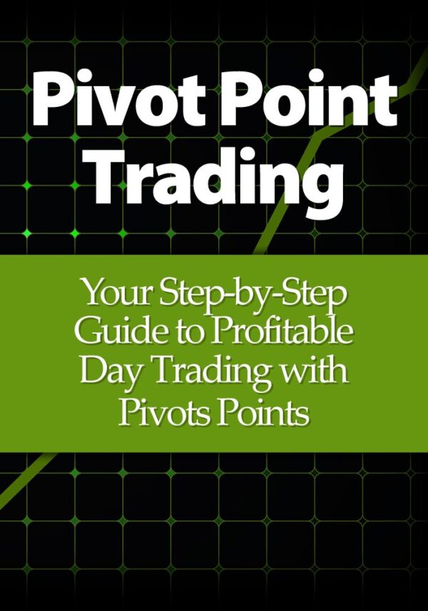 Pivot point trading your step by step guide to profitable day trading.jpg