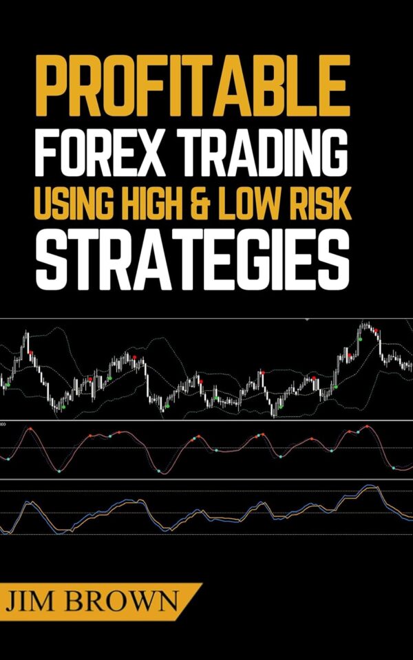 Profitable forex trading using high and low risk strategies forex.jpg