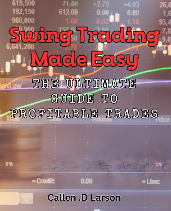 Swing trading made easy the ultimate guide to profitable trades.jpg