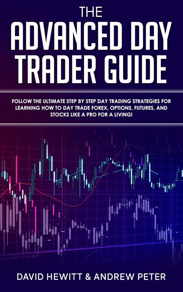 The advanced day trader guide follow the ultimate step by.jpg