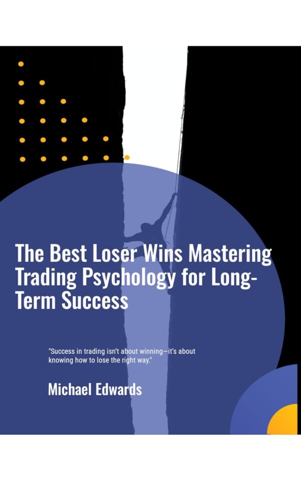 The best loser wins mastering trading psychology for long term success.jpg