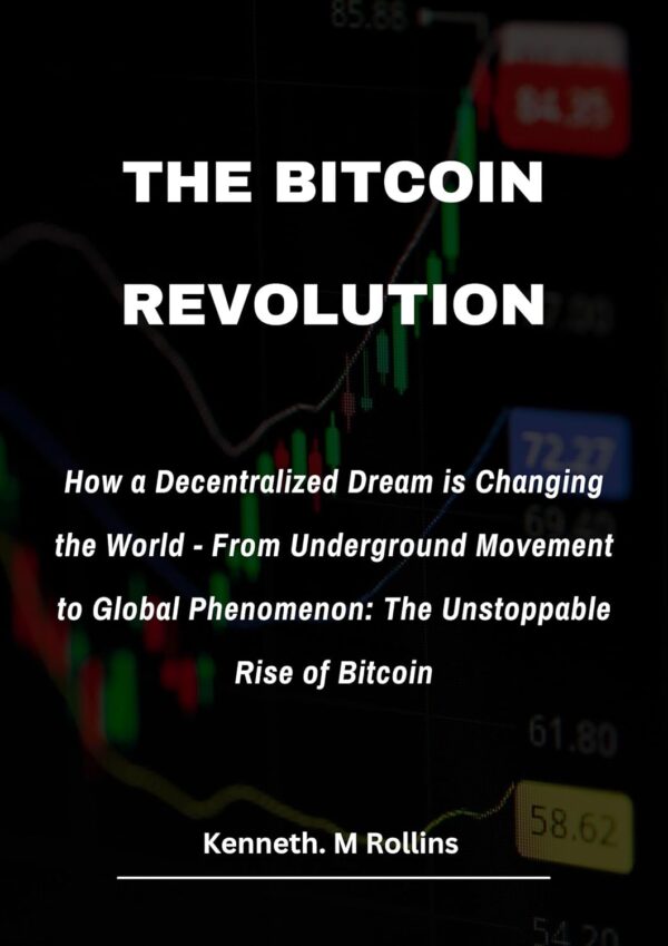 The bitcoin revolution how a decentralized dream is changing the.jpg