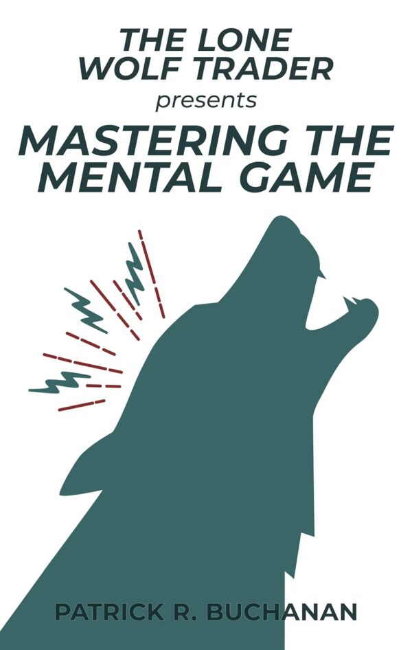 The lone wolf trader presents mastering the mental game how.jpg