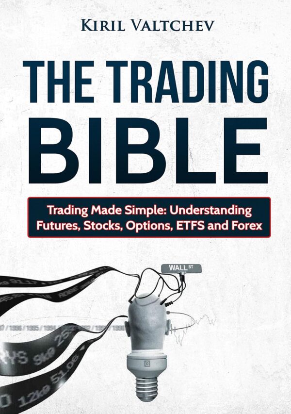The trading bible trading made simple understanding futures stocks options.jpg