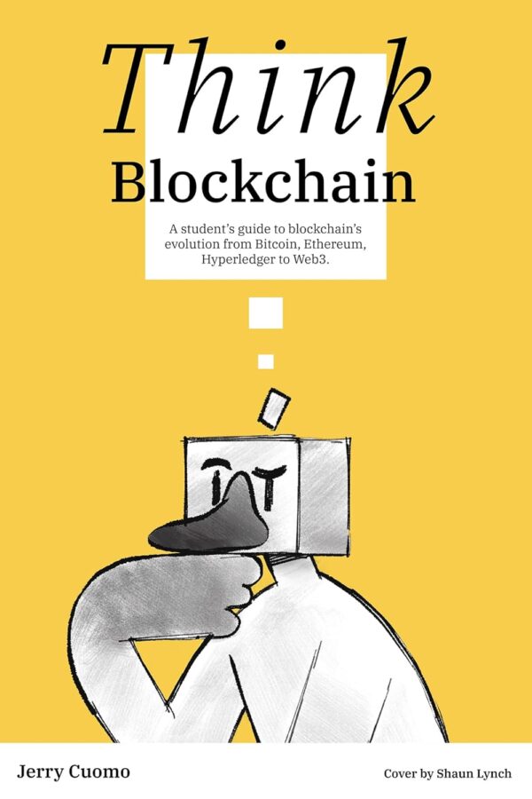 Think blockchain a students guide to blockchains evolution from bitcoin.jpg
