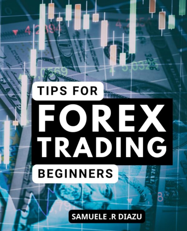 Tips for forex trading beginners discover proven trading strategies powerful.jpg