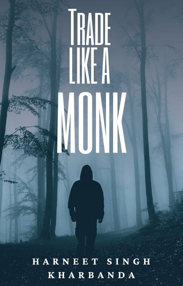 Trade like a monk trading psychology is the key to.jpg